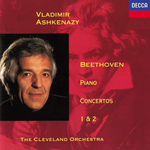 Vladimir Ashkenazy, The Cleveland Orchestra - Beethoven: Piano Concertos Nos. 1 & 2 (1988)