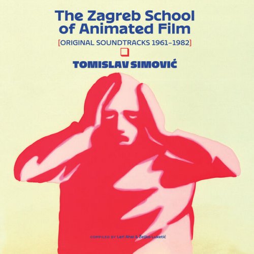 Tomislav Simović - The Zagreb School of Animated Film (2022) [Hi-Res]