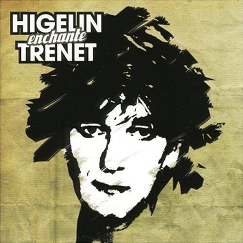 Jacques Higelin - Higelin enchante Trénet (2005)