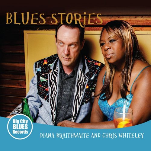 Diana Braithwaite, Chris Whiteley - Blues Stories (2014)