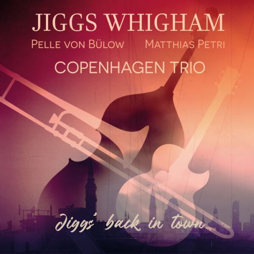Jiggs Whigham - Jiggs' Back in Town (2022) Hi Res