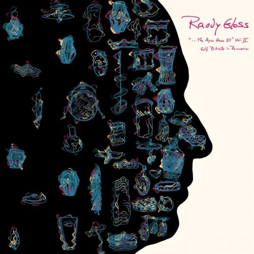 Randy Gloss - "...The Ayes Have It", Vol. II (Self Portraits in Percussion) (2022) [Hi-Res]