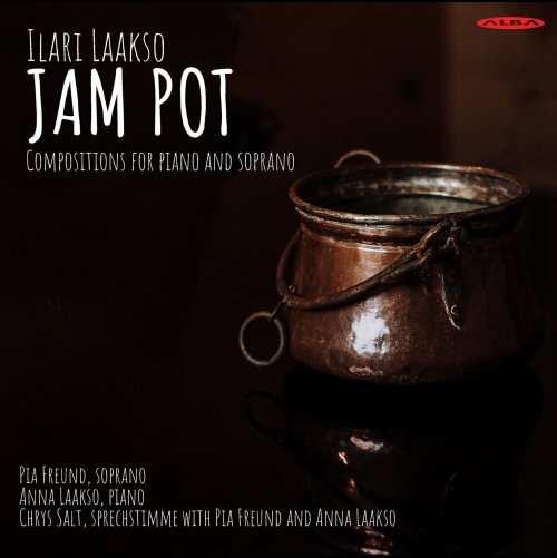 Pia Freund, Anna Laakso, Chrys Salt - Ilari Laasko: Jam Pot (2022) [Hi-Res]