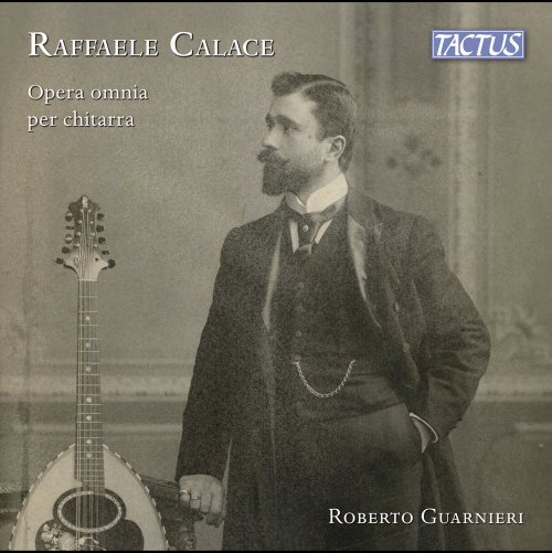 Roberto Guarnieri - Calace: Complete Guitar Works (2022) [Hi-Res]