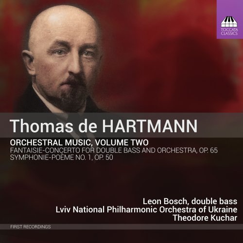 Leon Bosch, Lviv National Philharmonic Orchestra of Ukraine, Theodore Kuchar - Thomas de Hartmann: Orchestral Music, Vol. 2 (2022) [Hi-Res]