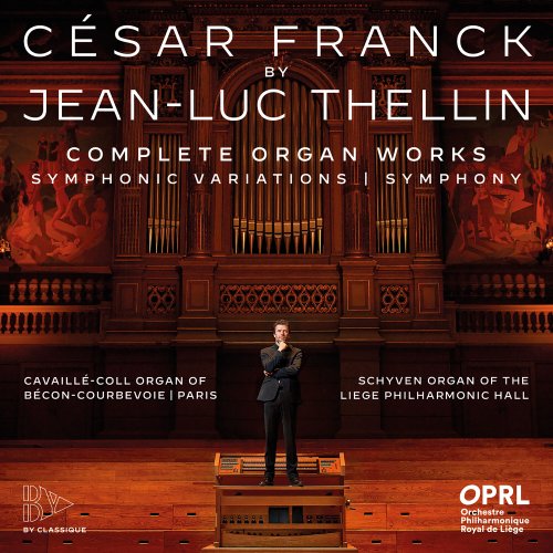 Jean-Luc Thellin - Franck: Organ Works (2022) [Hi-Res]