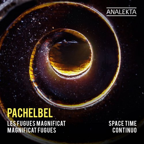 Space Time Continuo - Pachelbel: Magnificat Fugues (2022) [Hi-Res]