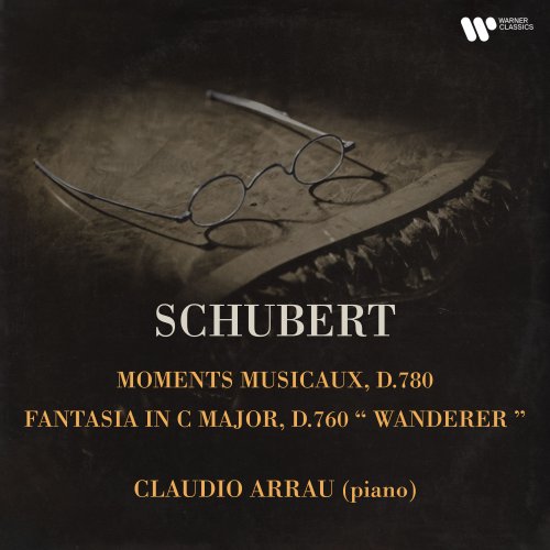 Claudio Arrau - Schubert: Moments musicaux, D. 780 & Fantasia, D. 760 "Wanderer" (2022)