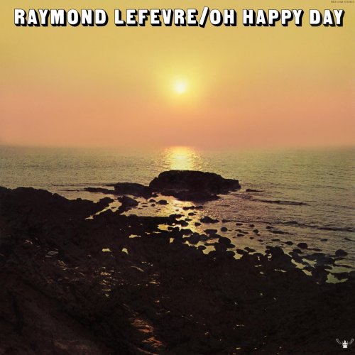 Raymond Lefèvre - Oh Happy Day (2022) [Hi-Res]
