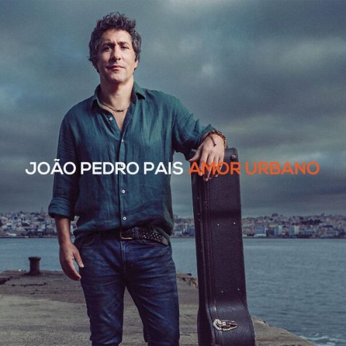 João Pedro Pais - Amor Urbano (2022) Hi-Res