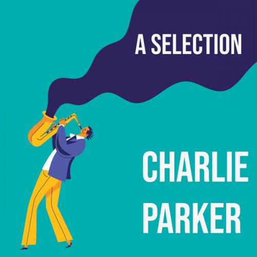 Charlie Parker - Charlie Parker - A Selection (2022)