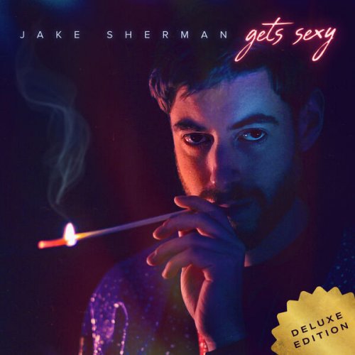 Jake Sherman - Jake Sherman Gets Sexy (Deluxe Edition) (2022)