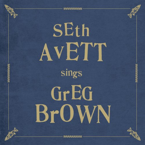 Seth Avett - Seth Avett Sings Greg Brown (2022) [Hi-Res]