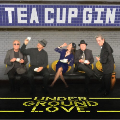 Tea Cup Gin - Underground Love (2014)