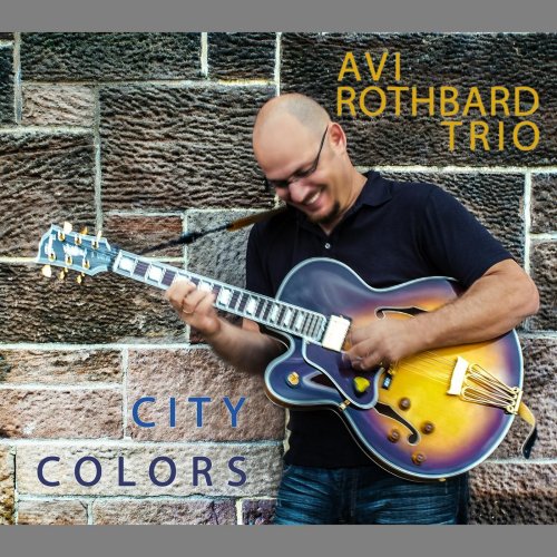 Avi Rothbard Trio - City Colors (2013)