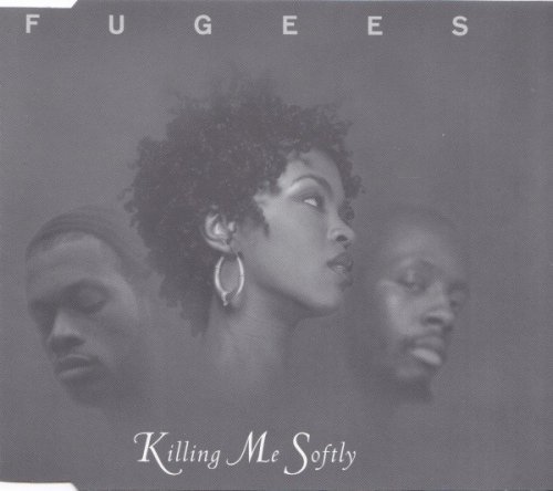 The Fugees - Killing Me Softly [Maxi-Single] (1996)