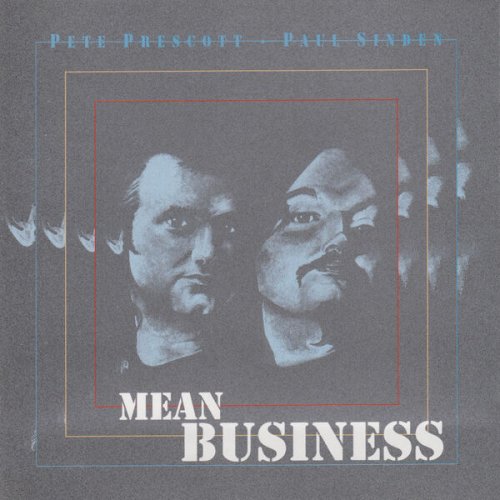 Pete Prescott & Paul Sinden - Mean Business (2022)