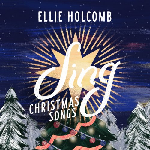 Ellie Holcomb - Sing: Christmas Songs (2022) Hi Res