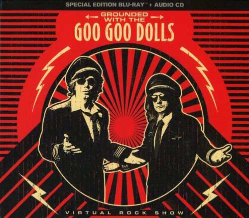 The Goo Goo Dolls - Grounded With The Goo Goo Dolls: Virtual Rock Show (2022) {Special Edition} CD-Rip
