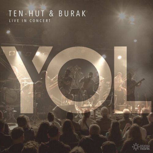 Ten-Hut, Burak - Yol (Live in Concert) (2022) [Hi-Res]