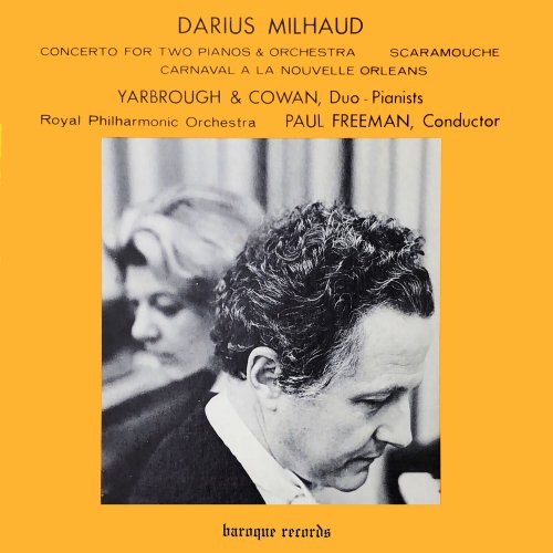Joan Yarbrough, Robert Cowan, Paul Freeman, Royal Philharmonic Orchestra - Milhaud: Concerto for 2 Pianos / Scaramouche / Carnaval (1978) [Hi-Res]
