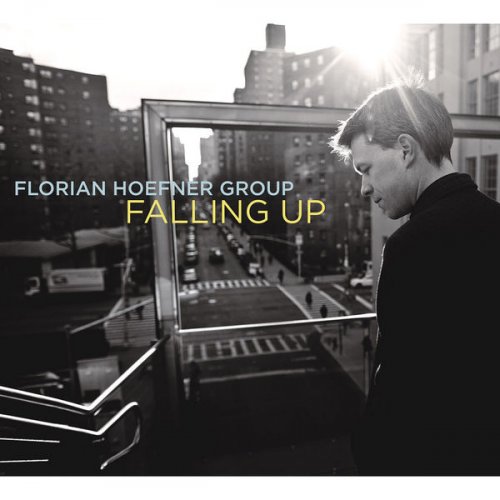 Florian Hoefner Group - Falling Up (2013)