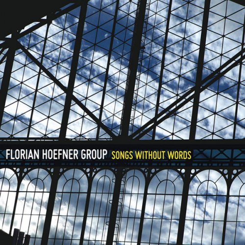 Florian Hoefner Group - Songs Without Words (2012)