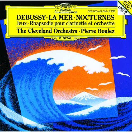 The Cleveland Orchestra, Pierre Boulez - Debussy: Nocturnes, Première Rhapsodie, Jeux, La Mer (1995) CD-Rip