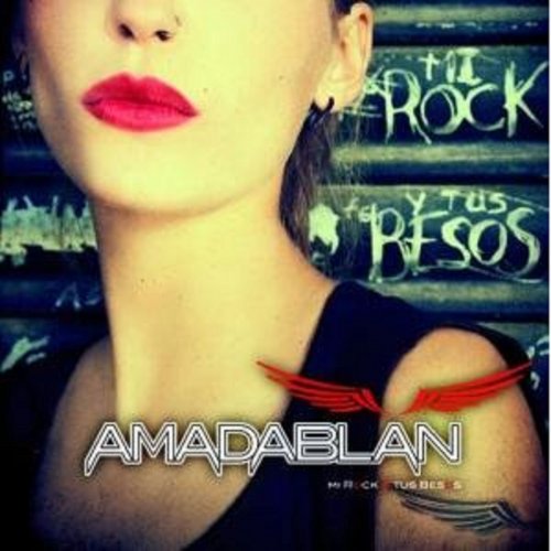 Amadablan - Mi Rock & Tus Besos (2012)