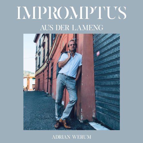 Adrian Werum - Impromptus (Aus der Lameng) (2022) [Hi-Res]