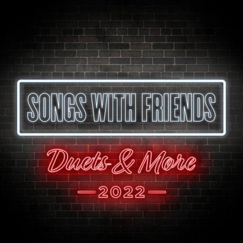 VA - Songs With Friends: Duets & More 2022