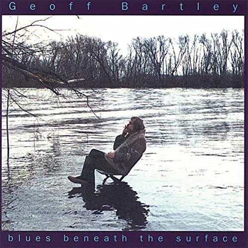 Geoff Bartley - Blues Beneath The Surface (1984)