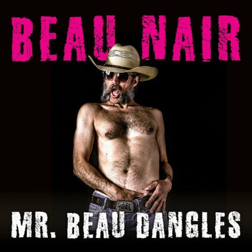 Beau Nair - Mr. Beau Dangles (2022)