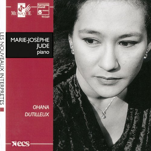 Marie-Josèphe Jude - Ohana, Dutilleux: Piano Works (2010)