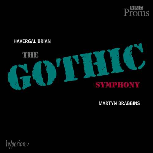 BBC National Orchestra of Wales, BBC Concert Orchestra, Martyn Brabbins - Brian: Symphony No. 1 'The Gothic' (2011)