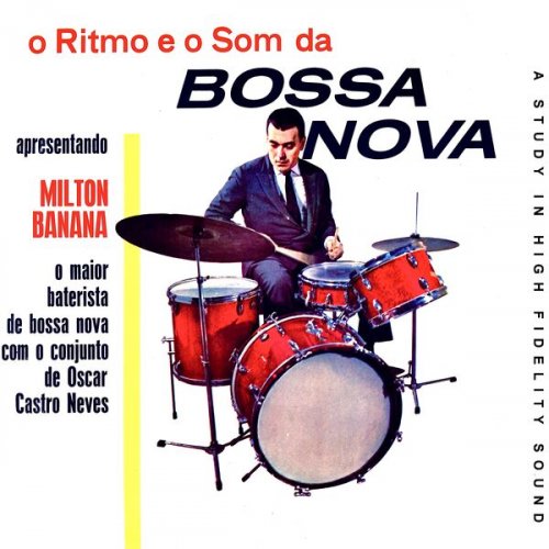 Milton Banana - O Ritmo E O Som Da Bossanova (Remastered) (2022) Hi-Res