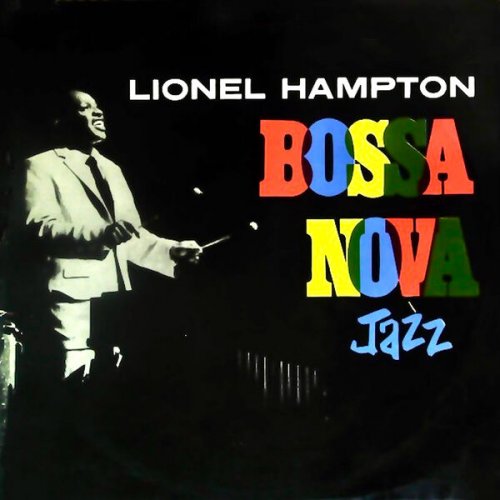 Lionel Hampton, Carmen Costa, Paulo Jose, Danny Barrajanos - Bossa Nova Jazz (Remastered) (2022) Hi-Res