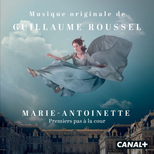 Guillaume Roussel - Marie-Antoinette : Premiers pas à la cour (Bande originale de la série) (2022) [Hi-Res]