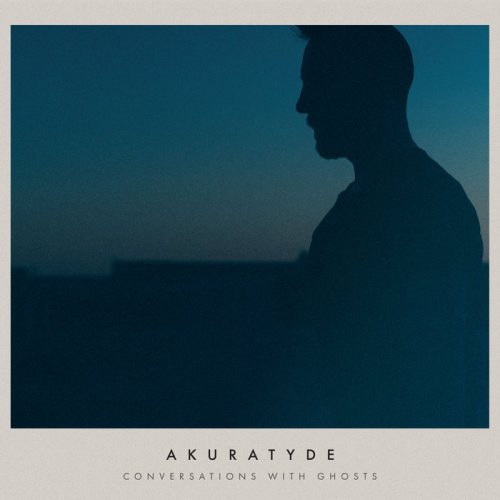 Akuratyde - Conversations With Ghosts (2022)