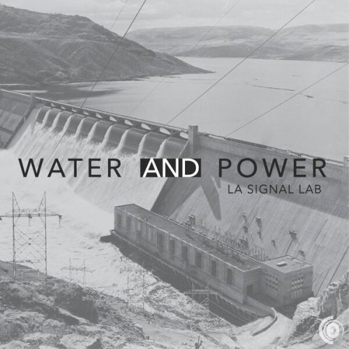 L.A. Signal Lab - Water and Power (2022)