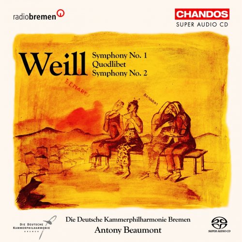 Die Deutsche Kammerphilharmonie Bremen, Antony Beaumont - Weill: Symphonies Nos 1 & 2; Quodlibet (2006)