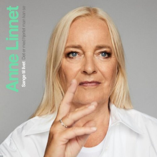 Anne Linnet - Sange Til Livet - Det er med hjertet man kan se (2022) Hi-Res
