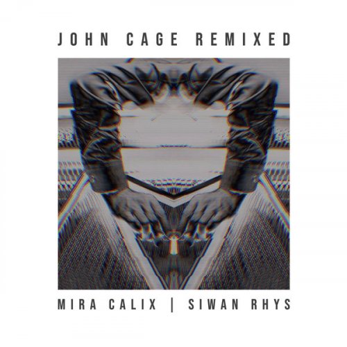 Mira Calix - John Cage Remixed (2021) FLAC