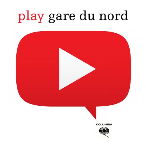 Gare Du Nord - Play (2017)