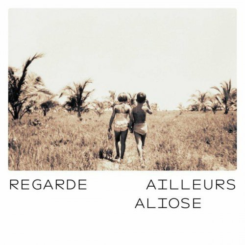 Aliose - Regarde ailleurs (2022)