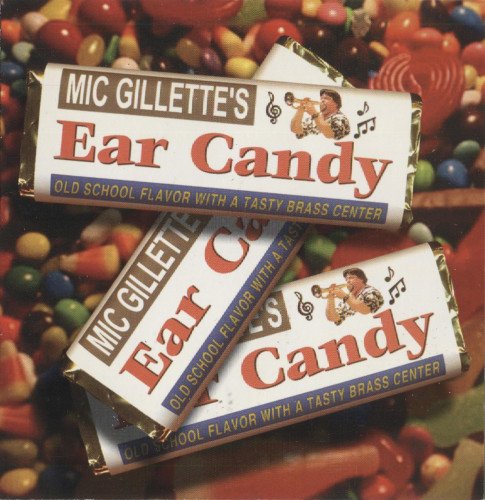 Mic Gillette - Mic Gillette's Ear Candy (2005)