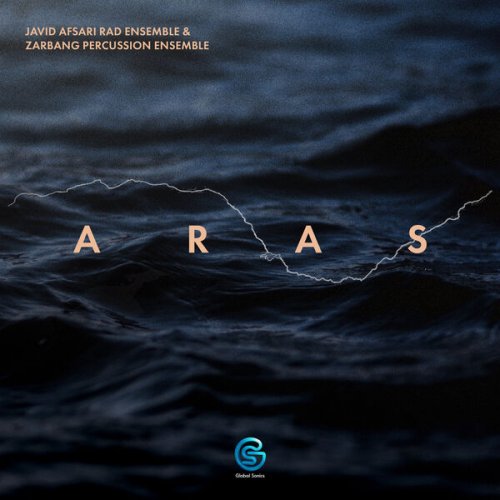 Javid Afsari Rad Ensemble, Zarbang Percussion Ensemble - Aras (2022)