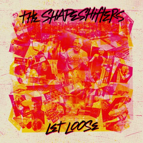 The Shapeshifters - Let Loose (2022)