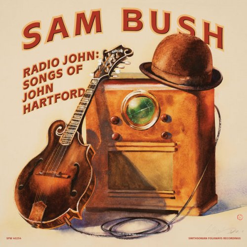 Sam Bush - Radio John: Songs of John Hartford (2022) [Hi-Res]