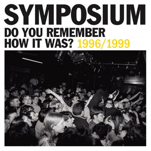 Symposium - Do You Remember How It Was? The Best Of Symposium (1996-1999) (2022) Hi Res